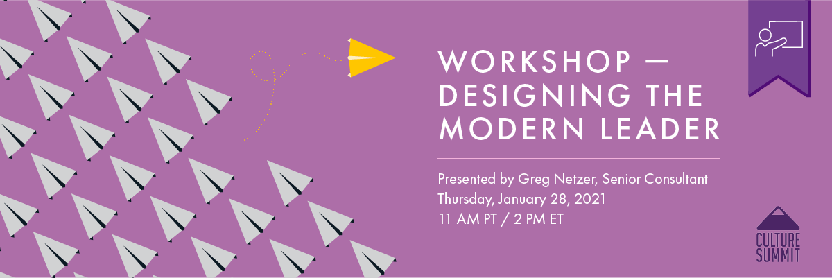 Header image of an orderly grid of paper airplanes with one yellow paper airplane breaking free. Text to the right under the XPLANE and Culture Summit logos reads “Designing the Modern Leader. Thursday, January 28, 2021, 11am PT/2pm ET”. Above is a purple tag with a white icon of a figure pointing at a board, denoting that this webinar has a recording available.